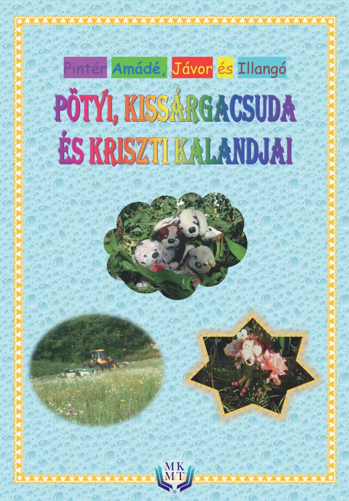Pötyi, Kissárgacsuda és Kriszti kalandjai borító