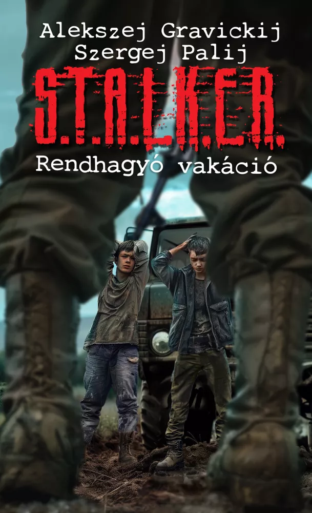 S.T.A.L.K.E.R. – Rendhagyó vakáció borító