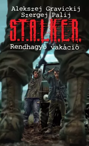 S.T.A.L.K.E.R. – Rendhagyó vakáció borító
