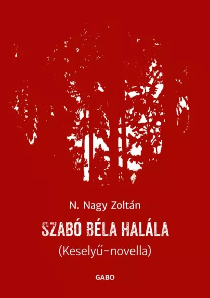 Szabó Béla halála borító