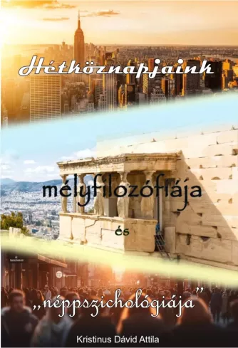 Hétköznapjaink mélyfilozófiája és ,,néppszichológiája" borító