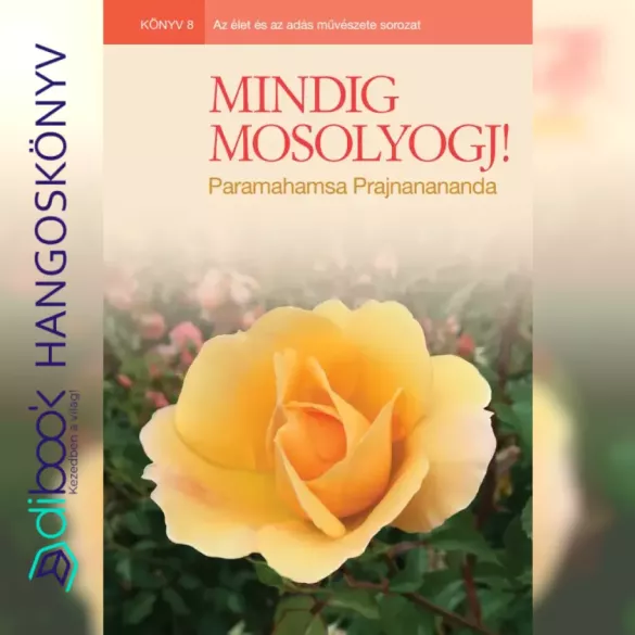 Mindig mosolyogj!
