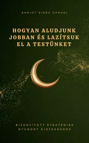 Hogyan aludjunk jobban és lazítsuk el a testünket borító