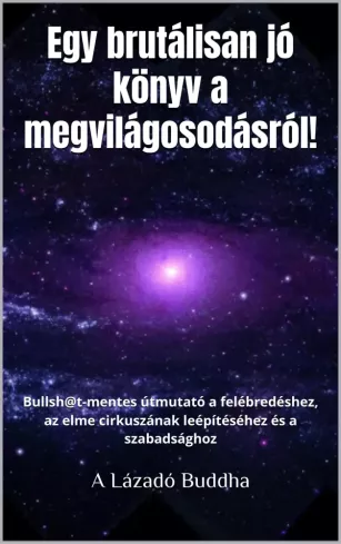 Egy brutálisan jó könyv a megvilágosodásról