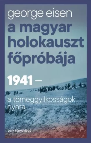 A magyar holokauszt főpróbája