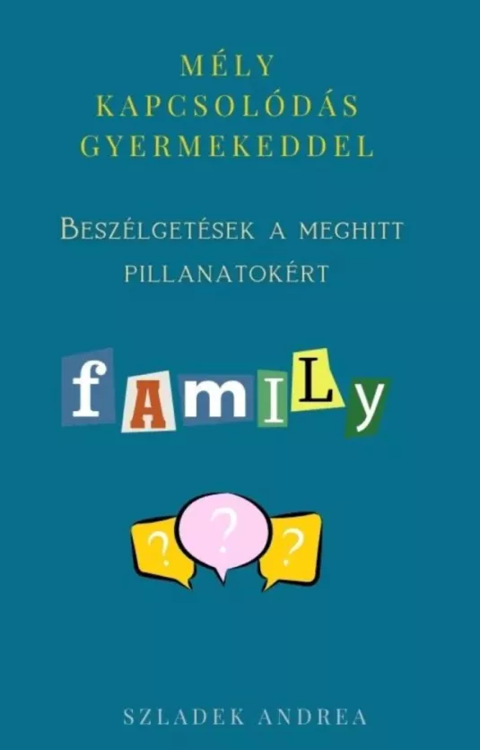 Mély kapcsolódás gyermekeddel