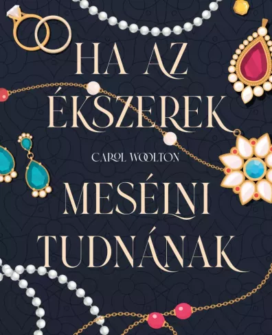 Ha az ékszerek mesélni tudnának