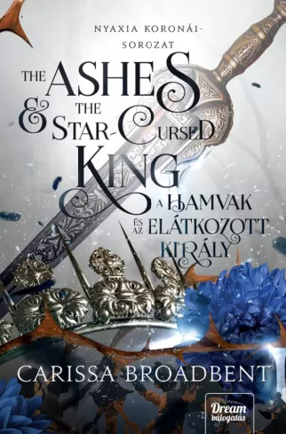 The Ashes and the Star-Cursed King – A hamvak és az elátkozott király borító