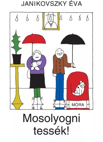 Mosolyogni tessék!