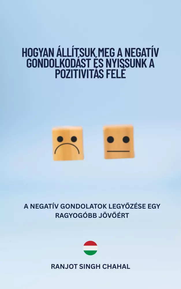 Hogyan állítsuk meg a negatív gondolkodást és nyissunk a pozitivitás felé borító