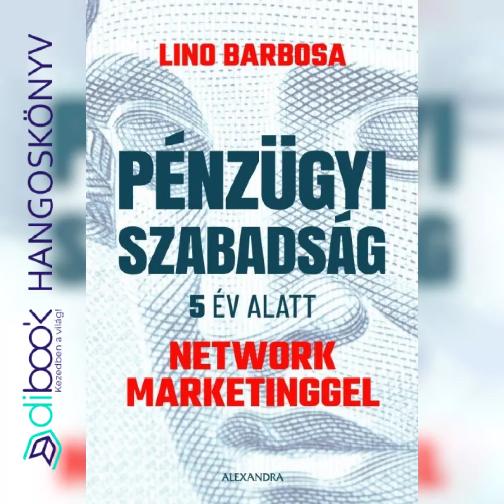 Pénzügyi szabadság 5 év alatt network marketinggel borító