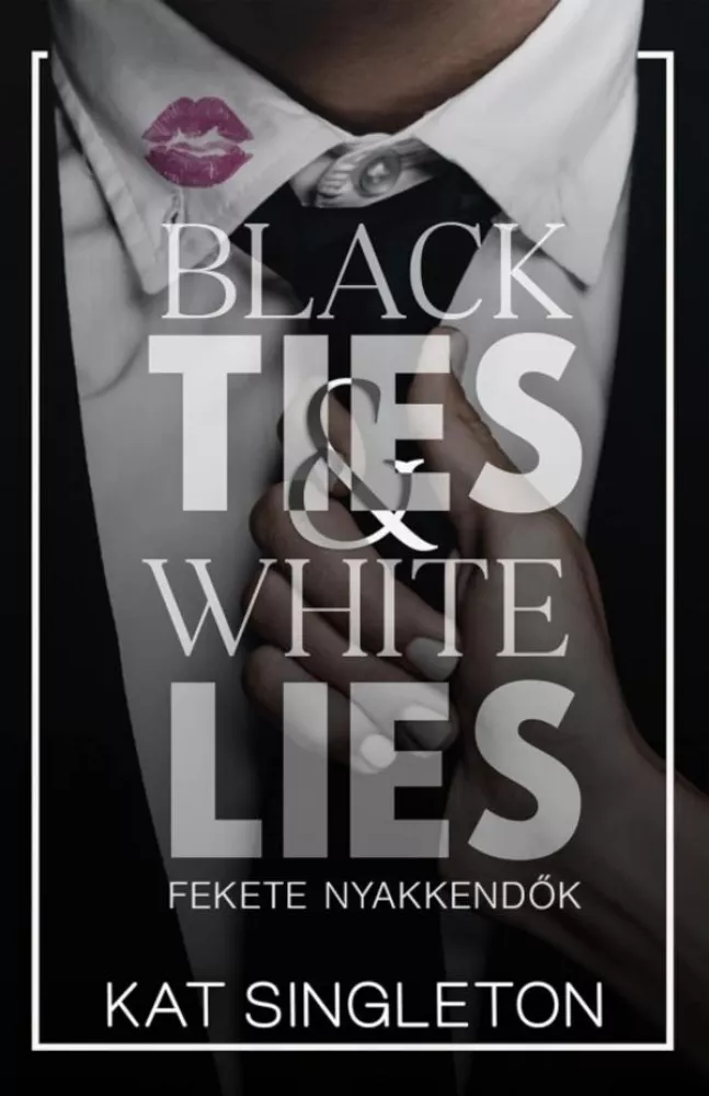Black Ties & White Lies - Fekete nyakkendők borító