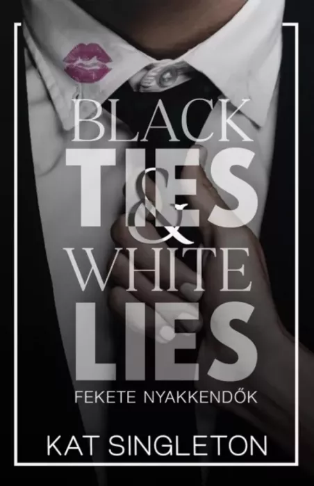 Black Ties & White Lies - Fekete nyakkendők borító