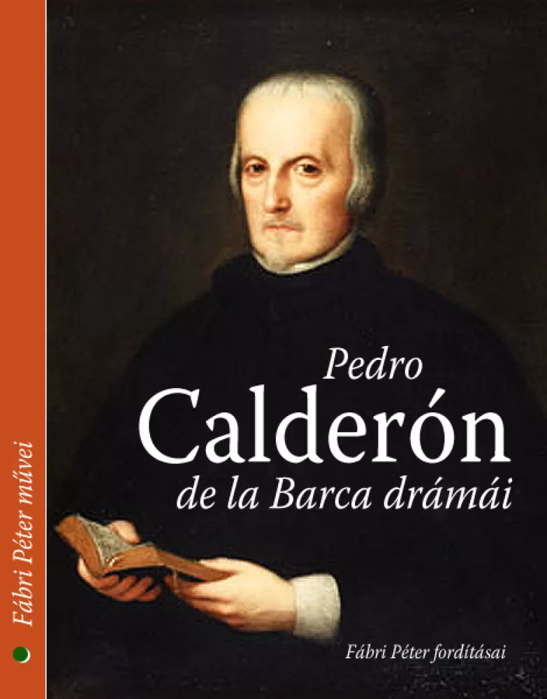 Pedro Calderon de la Barca drámái borító