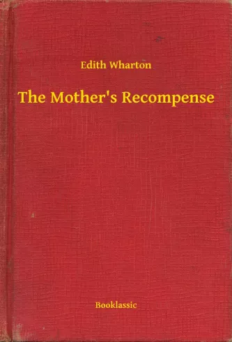 The Mother"s Recompense