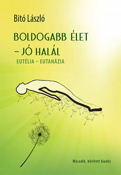 Boldogabb élet - jó halál