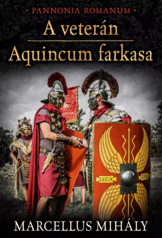 A veterán - Aquincum farkasa borító