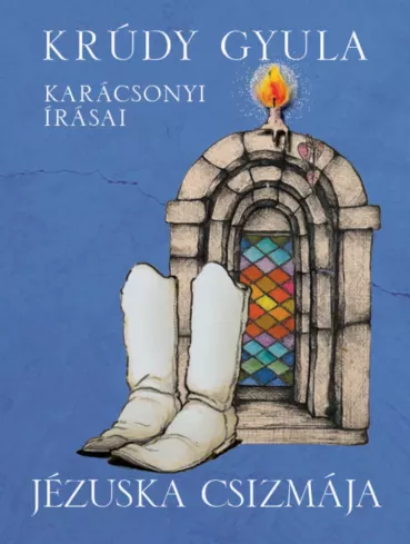 Jézuska csizmája  Krúdy Gyula karácsonyi írásai borító