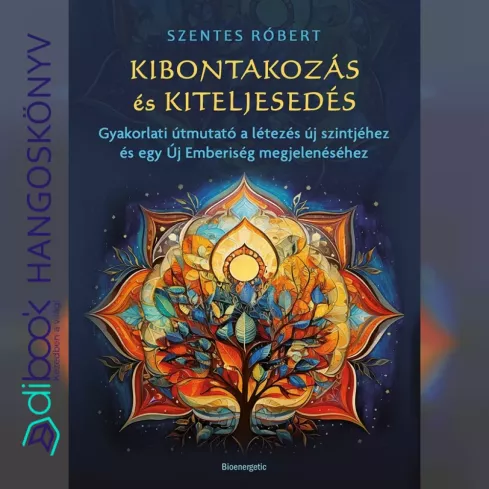 Kibontakozás és kiteljesedés