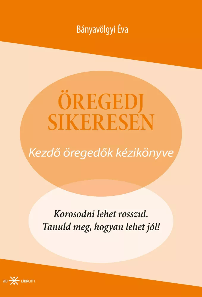 Öregedj sikeresen! borító