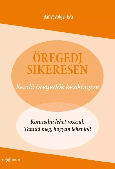 Öregedj sikeresen! borító