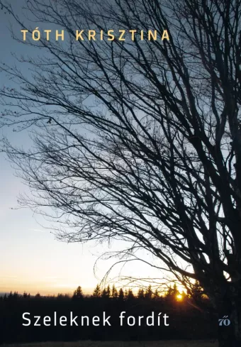 Szeleknek fordít borító