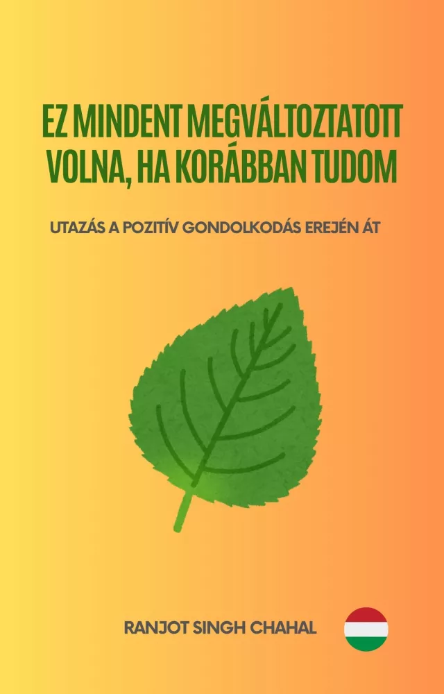 Ez mindent megváltoztatott volna, ha korábban tudom borító