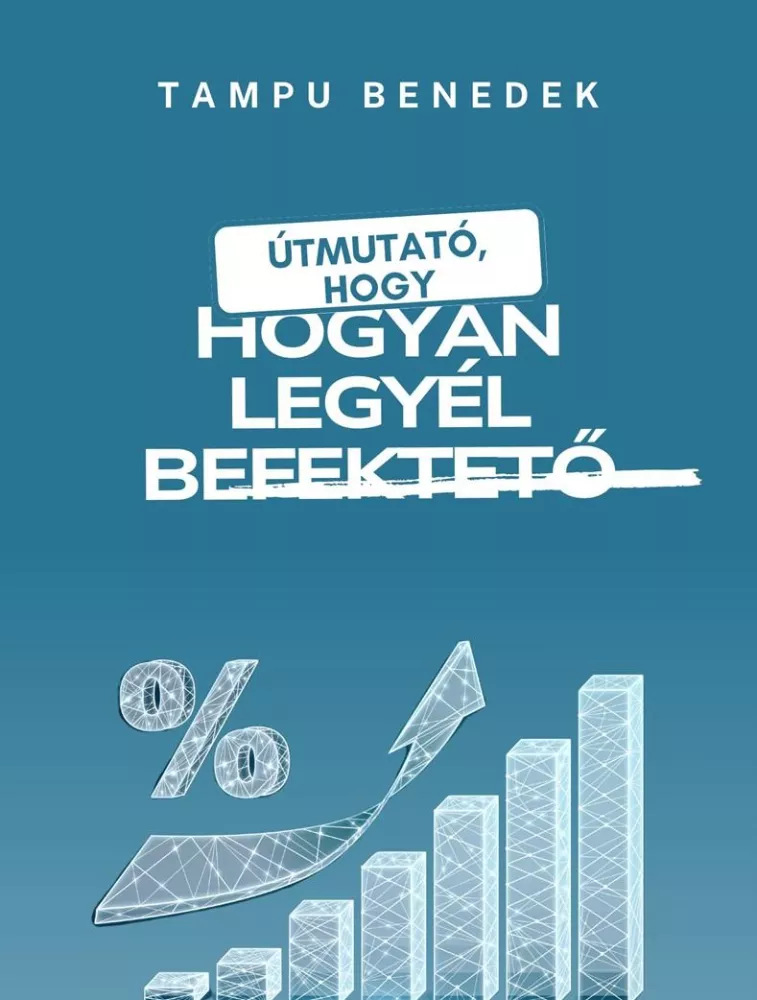 Hogyan legyél befektető? borító