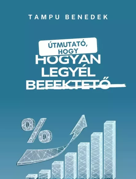 Hogyan legyél befektető? borító