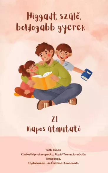 Higgadt szülő, boldogabb gyerek borító