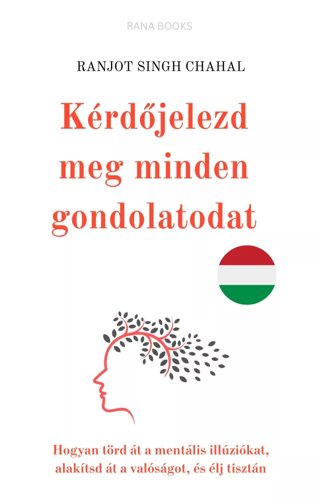 Kérdőjelezd meg minden gondolatodat borító