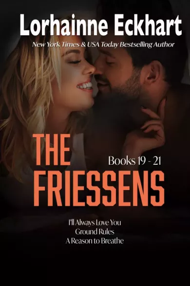 The Friessens: Books 19 - 21