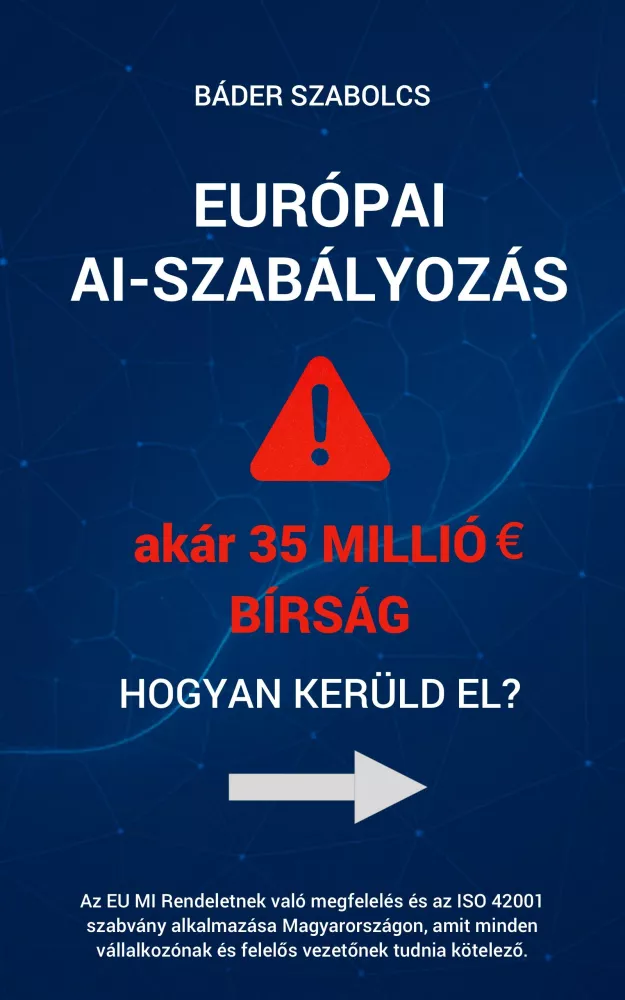 Európai AI-szabályozás - hogyan kerüld el akár 35 millió EUR bírságot? borító
