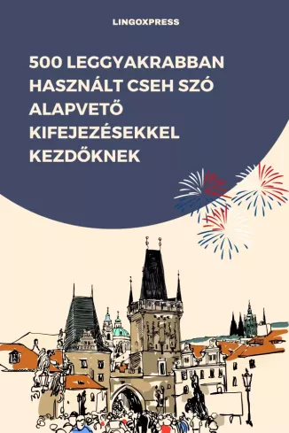 500 leggyakrabban használt Cseh szó alapvető kifejezésekkel kezdőknek borító