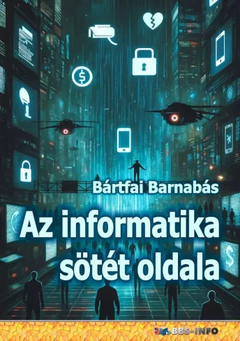 Az informatika sötét oldala borító