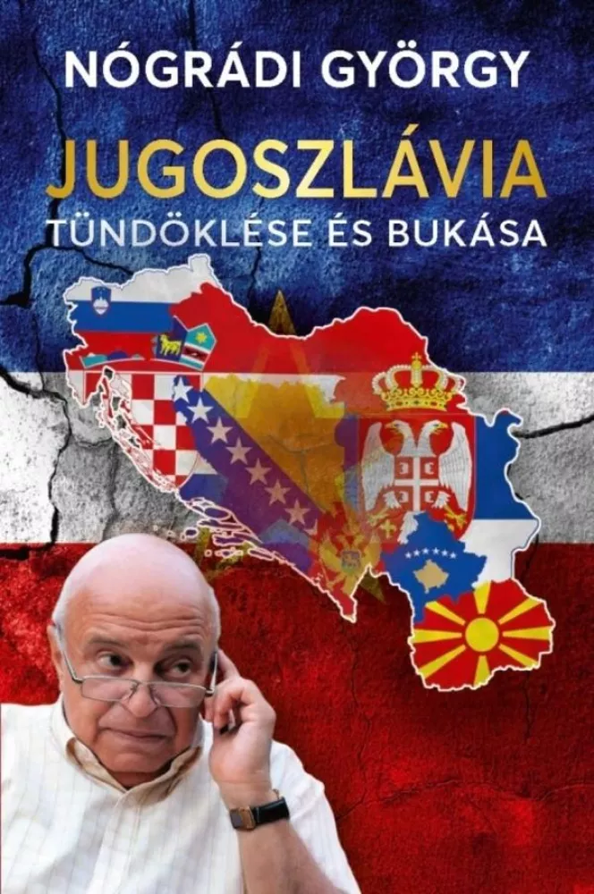 Jugoszlávia tündöklése és bukása borító