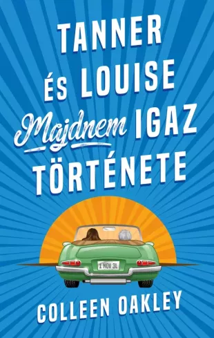 Tanner és Louise majdnem igaz története