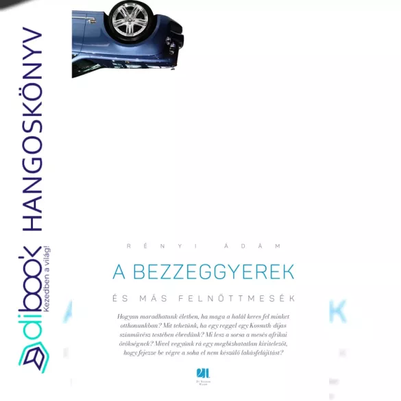 A bezzeggyerek és más felnőttmesék