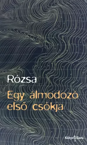 Egy álmodozó első csókja borító