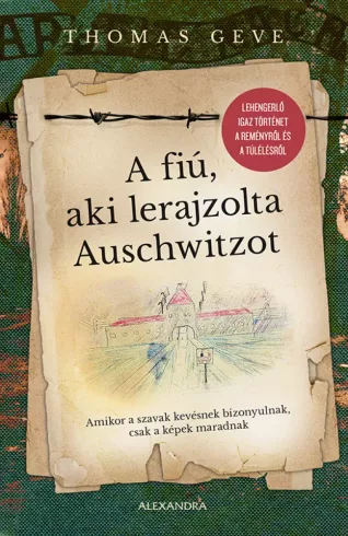 A fiú, aki lerajzolta Auschwitzot borító