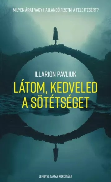 Látom, kedveled a sötétséget borító