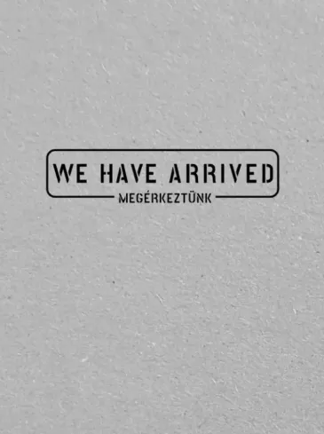 We have arrived borító