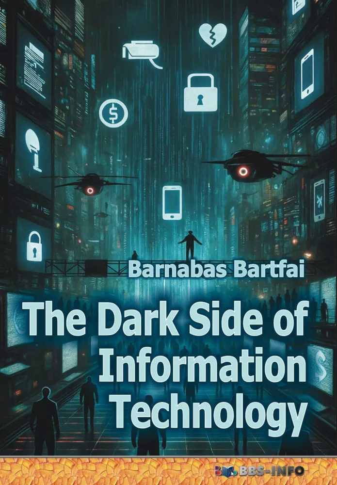 The Dark Side of Information Technology borító