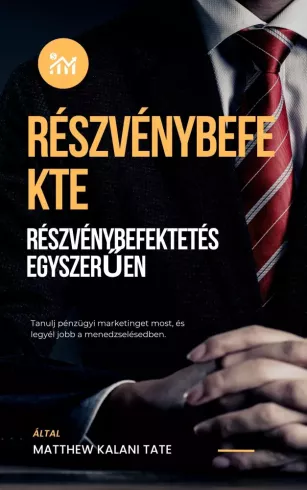 Részvénybefektetés egyszerűen