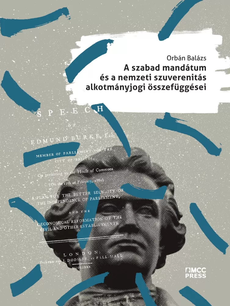 A szabad mandátum és a nemzeti szuverenitás alkotmányjogi összefüggései borító