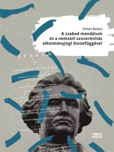 A szabad mandátum és a nemzeti szuverenitás alkotmányjogi összefüggései borító