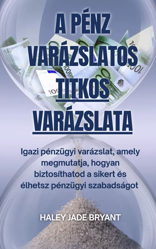 A pénz varázslatos titkos varázslata borító