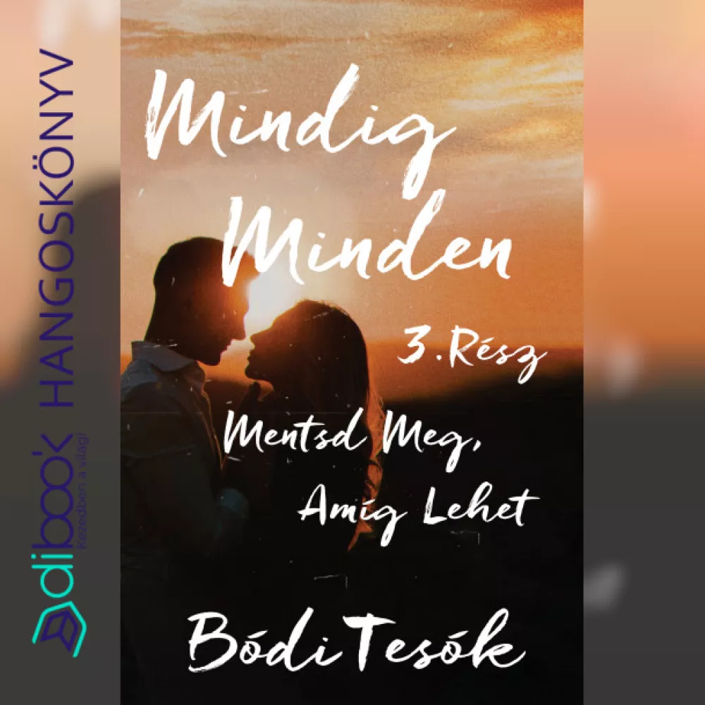 3. rész - Mindig minden úgy alakul, hogy neked a legjobb legyen! borító