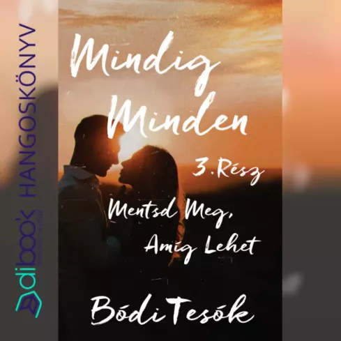 3. rész - Mindig minden úgy alakul, hogy neked a legjobb legyen! borító