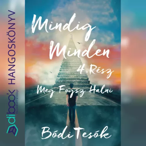 4. rész - Mindig minden úgy alakul, hogy neked a legjobb legyen! borító